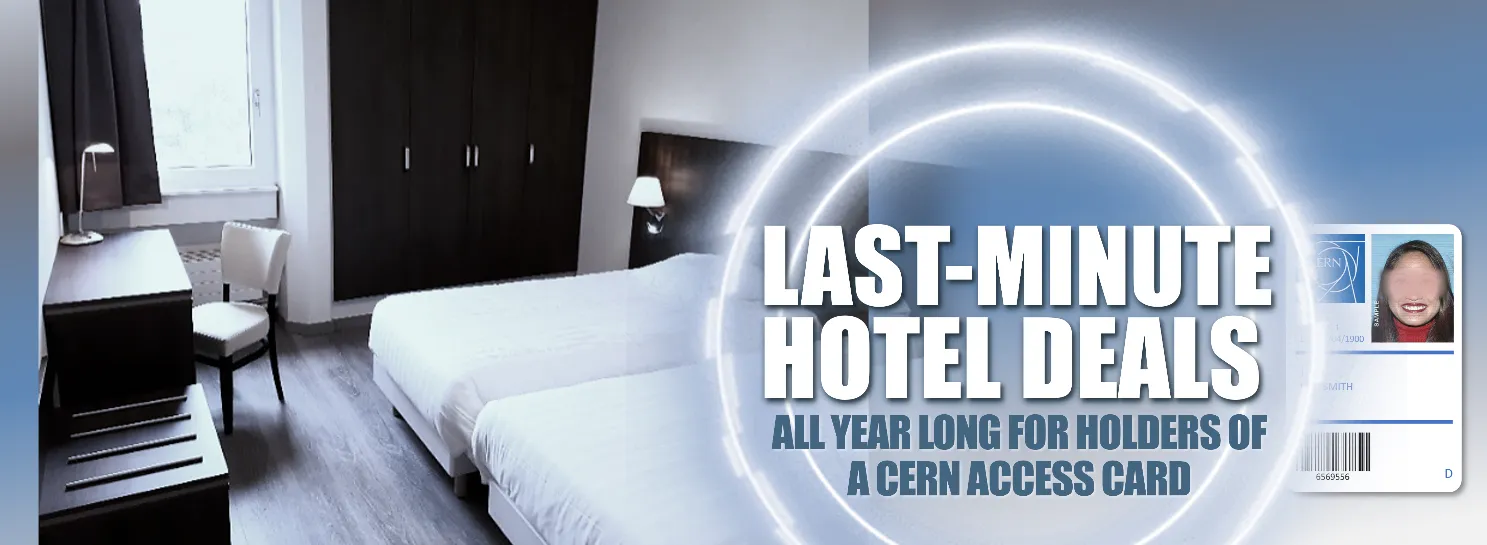 The CERN Hotel is open to any holder of a CERN access card.